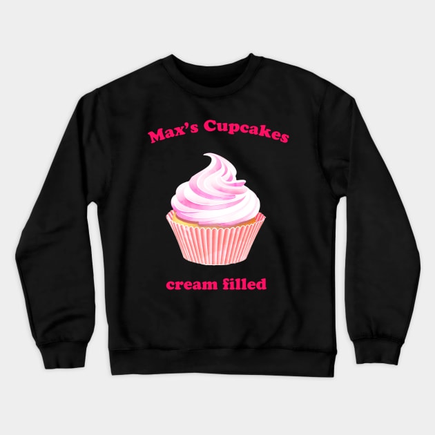 Max's Cupcakes... cream filled Crewneck Sweatshirt by Pragma